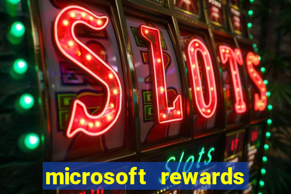 microsoft rewards ganhe recompensas