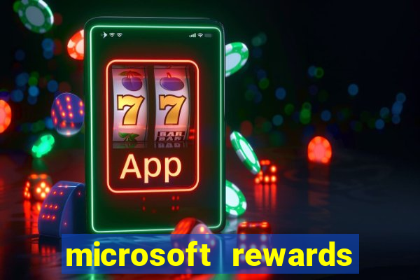 microsoft rewards ganhe recompensas