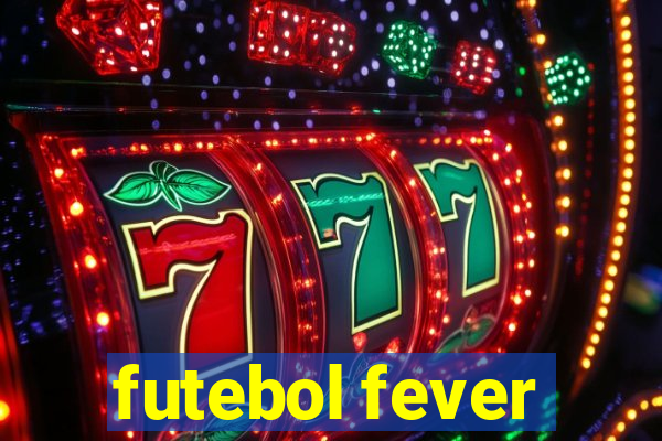 futebol fever