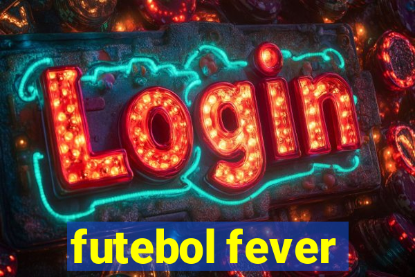 futebol fever