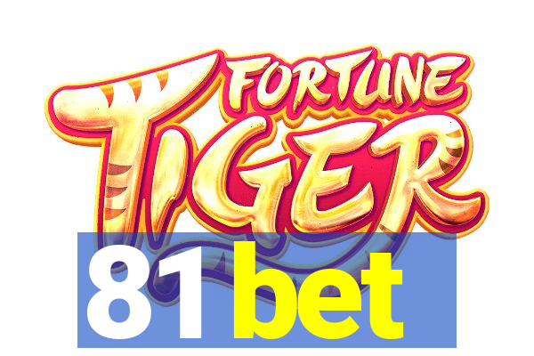 81 bet