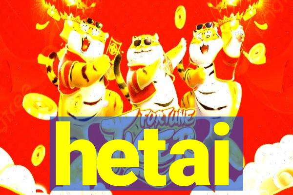 hetai