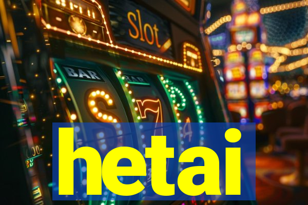 hetai