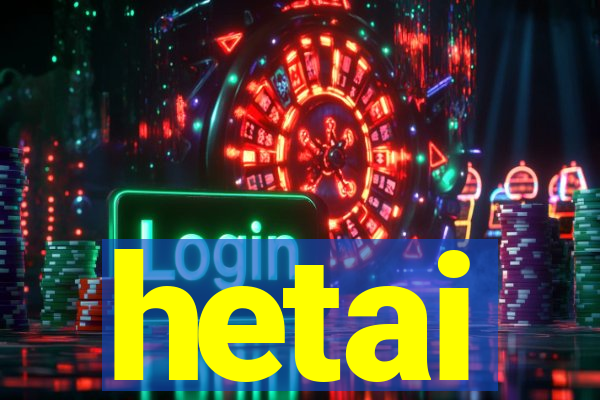 hetai