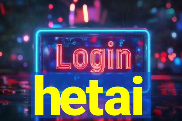 hetai