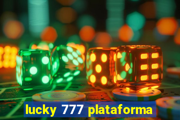 lucky 777 plataforma