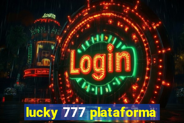 lucky 777 plataforma