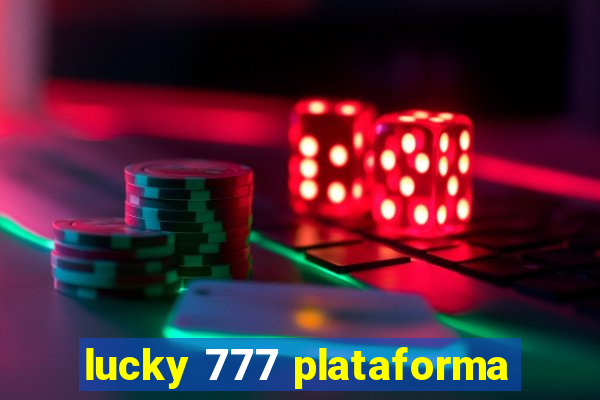 lucky 777 plataforma