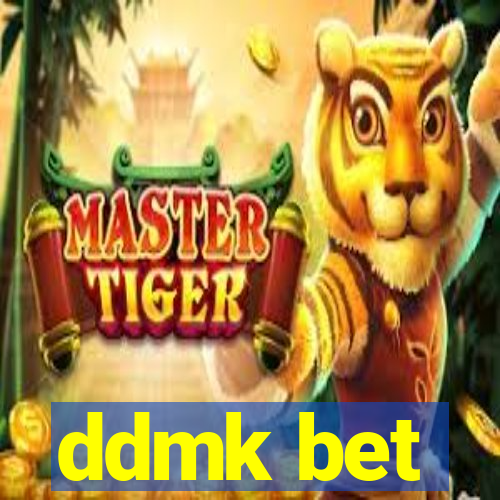 ddmk bet