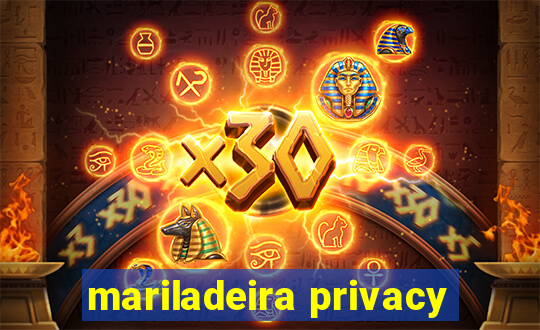 mariladeira privacy