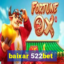 baixar 522bet