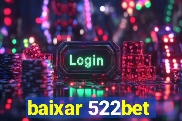 baixar 522bet