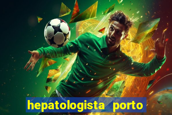 hepatologista porto alegre ipe