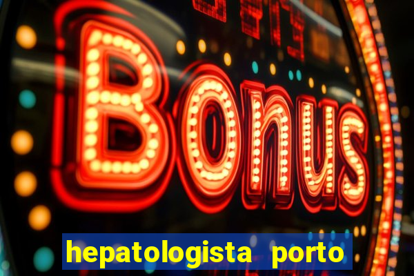 hepatologista porto alegre ipe