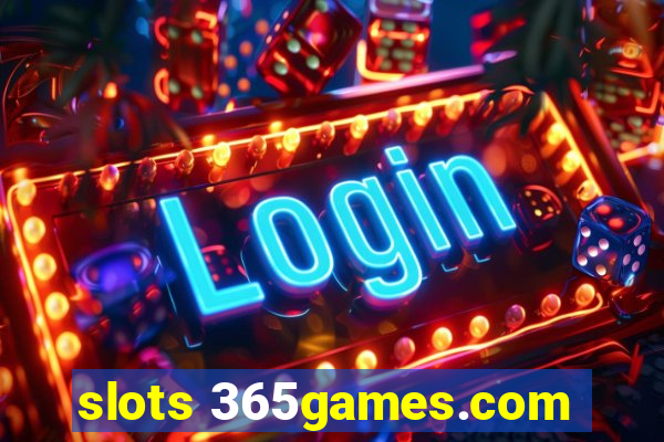 slots 365games.com