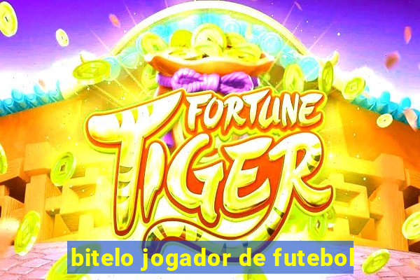 bitelo jogador de futebol