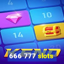 666 777 slots