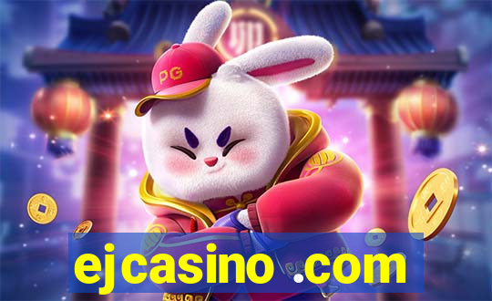 ejcasino .com