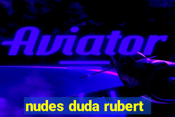 nudes duda rubert