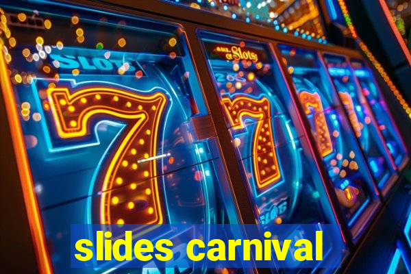 slides carnival