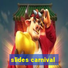 slides carnival