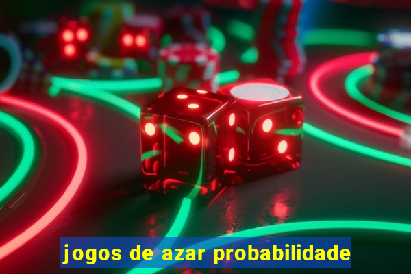 jogos de azar probabilidade