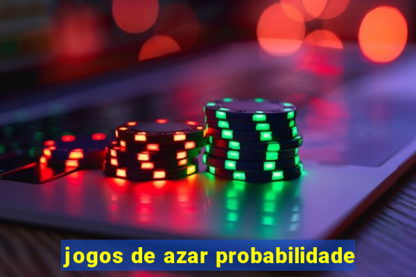 jogos de azar probabilidade