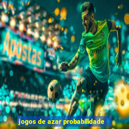 jogos de azar probabilidade