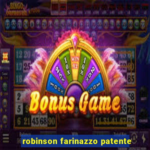 robinson farinazzo patente