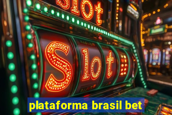 plataforma brasil bet