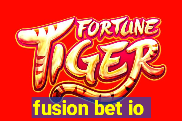 fusion bet io