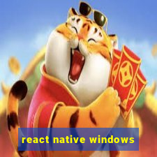 react native windows