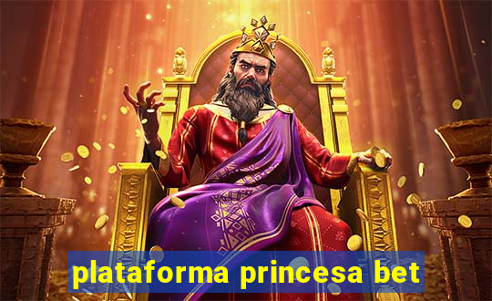 plataforma princesa bet