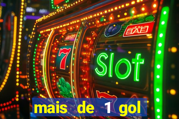 mais de 1 gol estrela bet