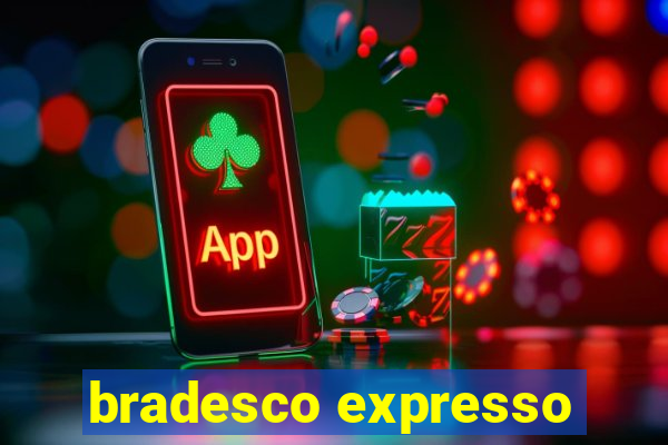 bradesco expresso