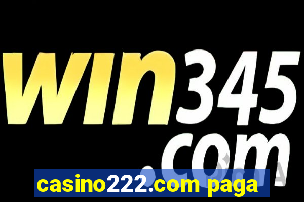 casino222.com paga