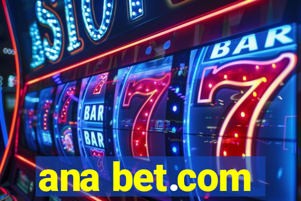 ana bet.com