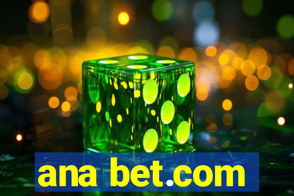 ana bet.com