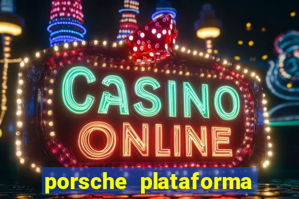 porsche plataforma de jogos