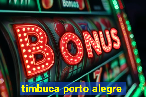 timbuca porto alegre