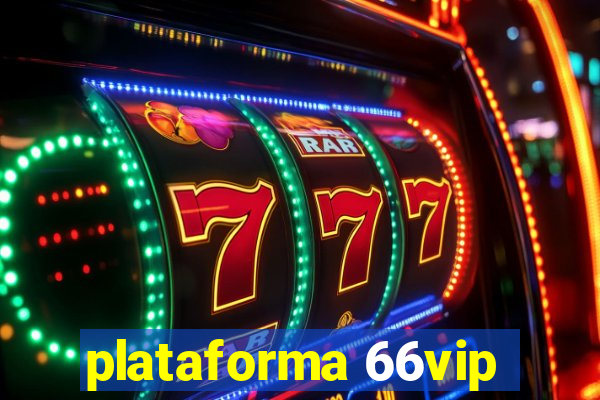 plataforma 66vip