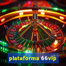 plataforma 66vip