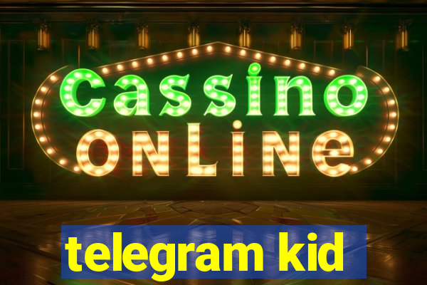 telegram kid