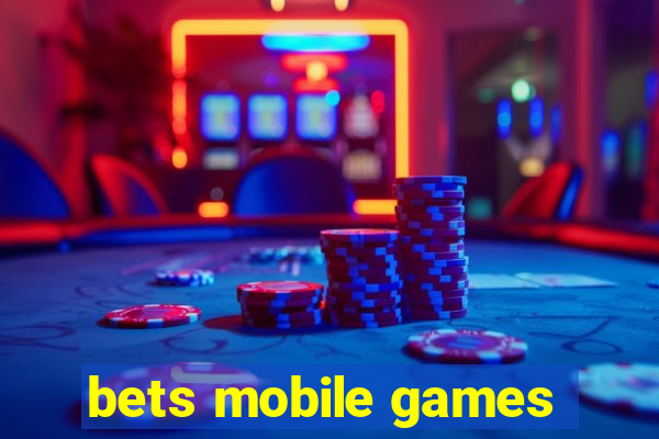 bets mobile games