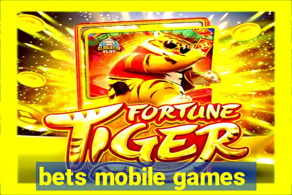 bets mobile games