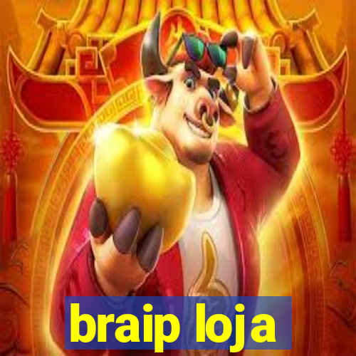 braip loja