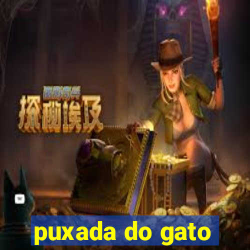 puxada do gato