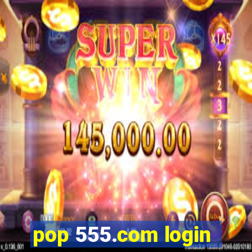 pop 555.com login