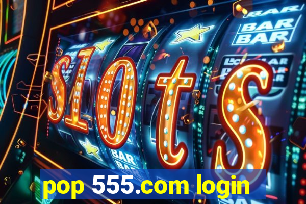 pop 555.com login