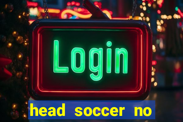 head soccer no click jogos